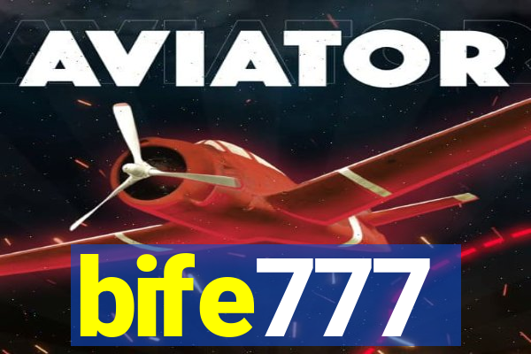 bife777