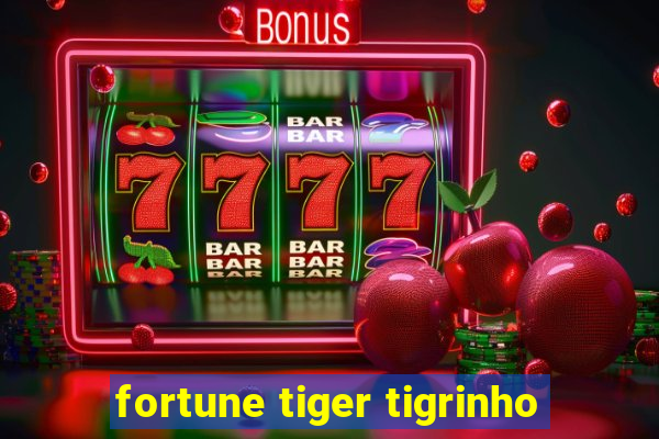 fortune tiger tigrinho