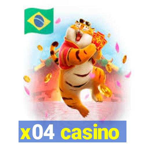 x04 casino