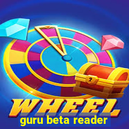 guru beta reader