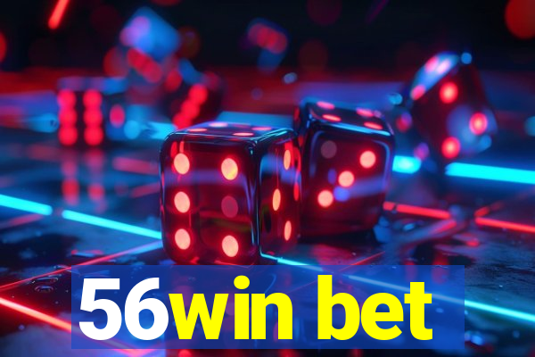 56win bet