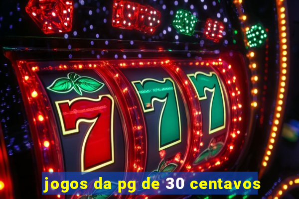 jogos da pg de 30 centavos