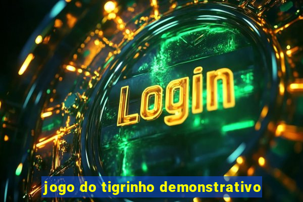 jogo do tigrinho demonstrativo