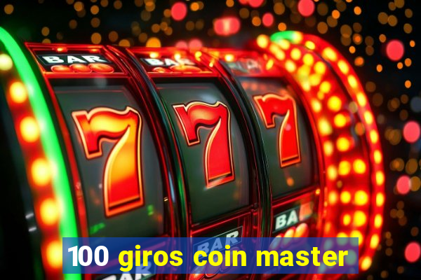 100 giros coin master