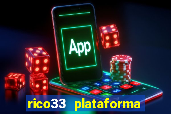 rico33 plataforma de jogos