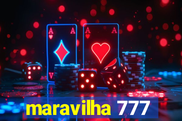 maravilha 777