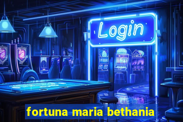 fortuna maria bethania