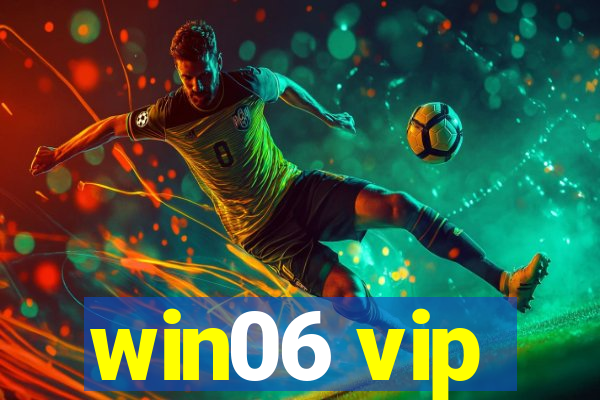 win06 vip