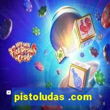 pistoludas .com