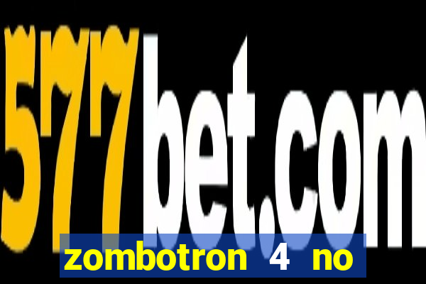 zombotron 4 no click jogos