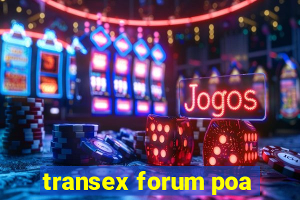 transex forum poa