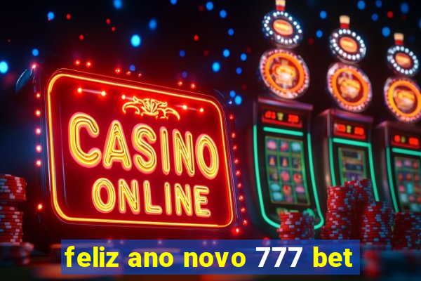 feliz ano novo 777 bet