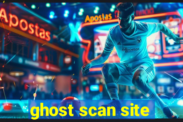 ghost scan site