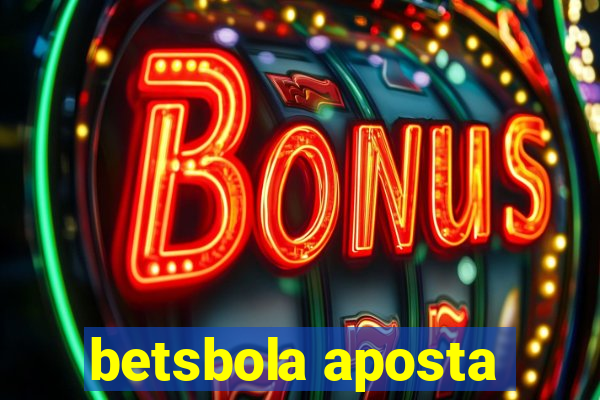 betsbola aposta