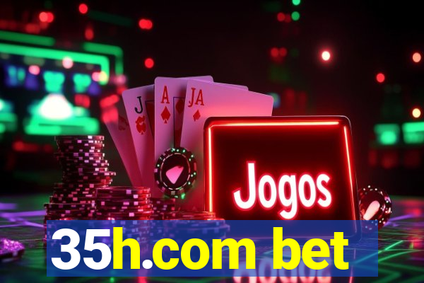 35h.com bet