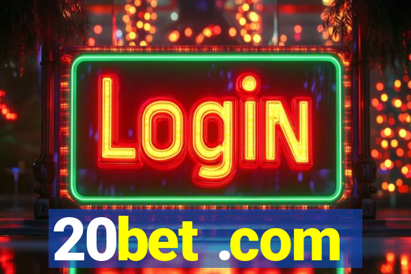 20bet .com