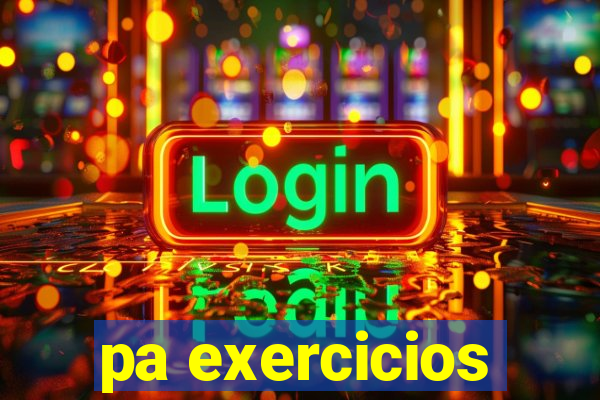 pa exercicios