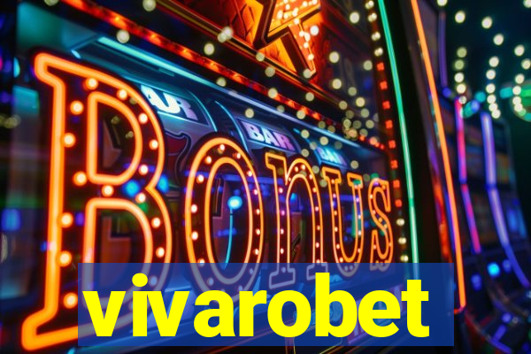 vivarobet