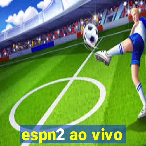 espn2 ao vivo