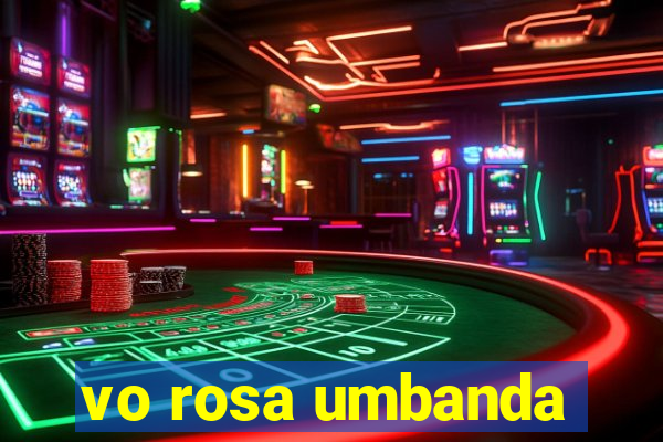 vo rosa umbanda