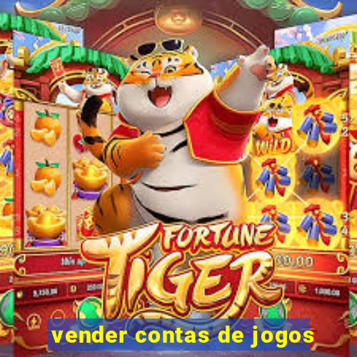 vender contas de jogos