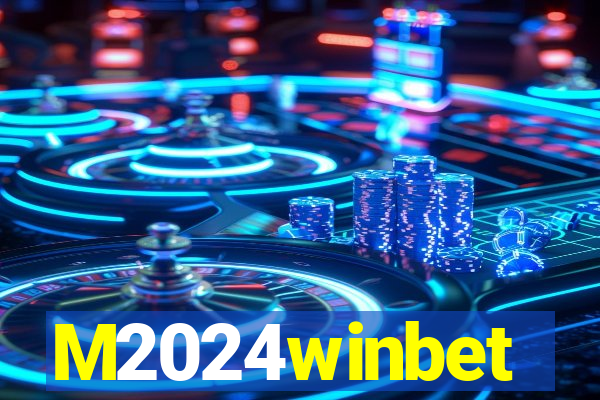 M2024winbet