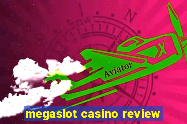 megaslot casino review