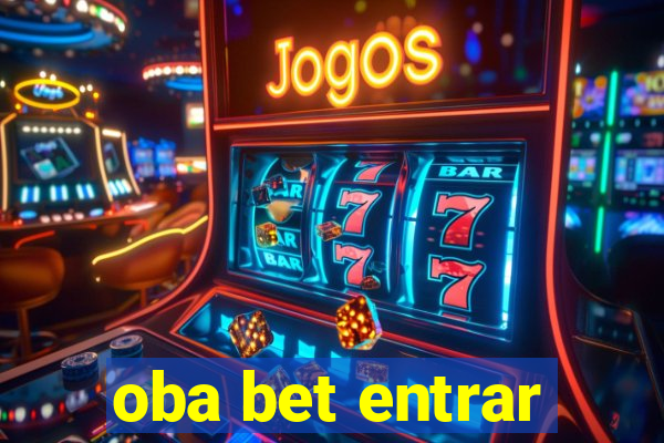 oba bet entrar