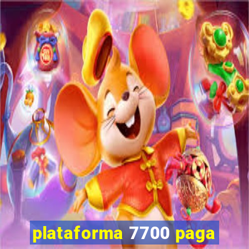 plataforma 7700 paga