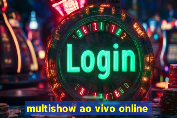 multishow ao vivo online