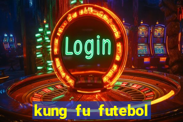 kung fu futebol clube download