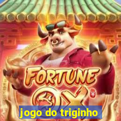 jogo do triginho