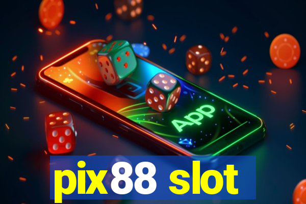 pix88 slot