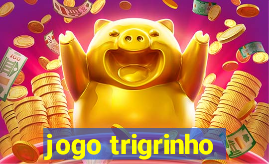 jogo trigrinho