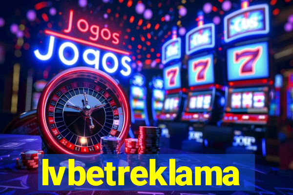 lvbetreklama