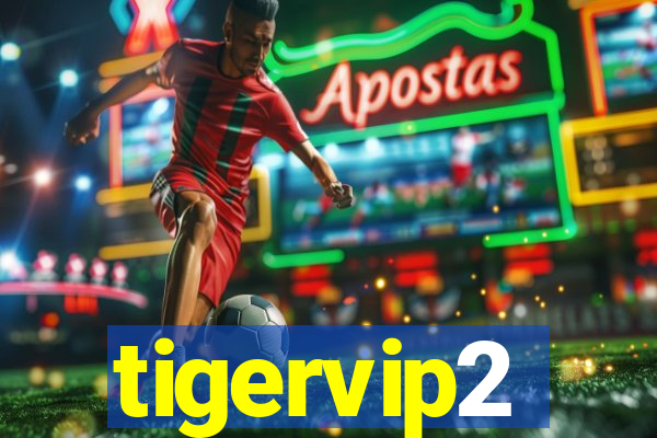 tigervip2