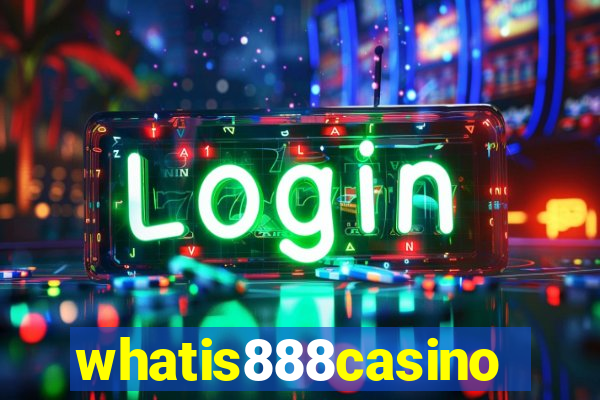 whatis888casino