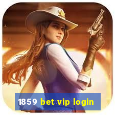 1859 bet vip login