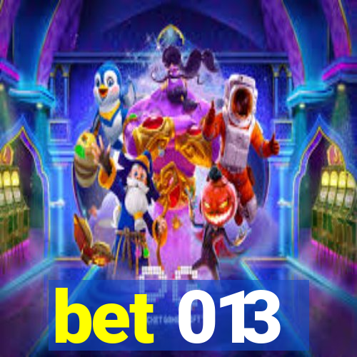 bet 013