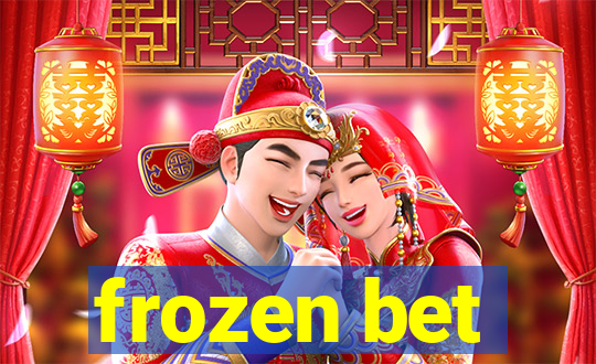 frozen bet