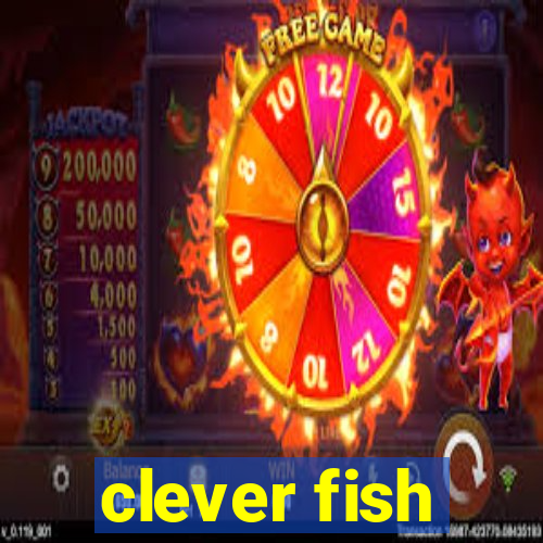 clever fish