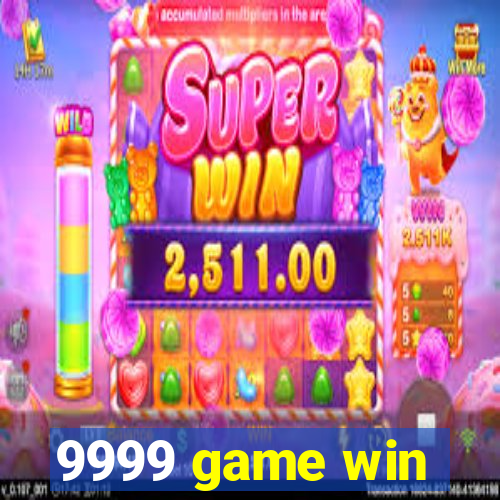 9999 game win