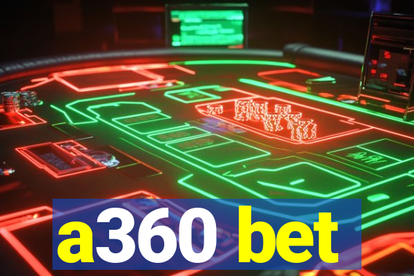 a360 bet