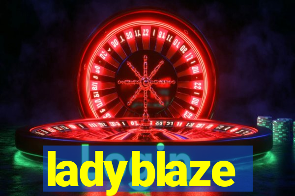 ladyblaze