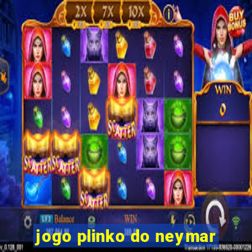 jogo plinko do neymar