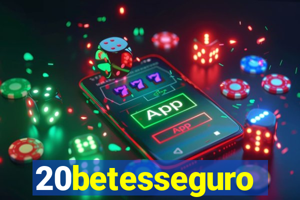 20betesseguro