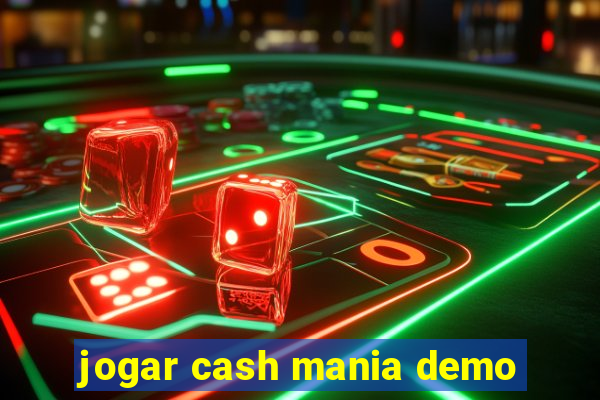 jogar cash mania demo