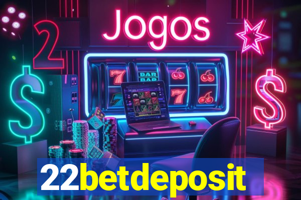 22betdeposit