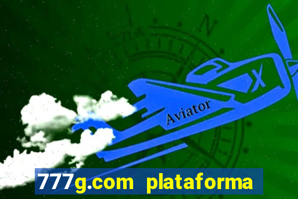 777g.com plataforma de jogos