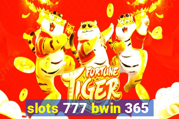 slots 777 bwin 365